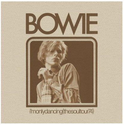 David Bowie - I'M Only Dancing (The Soul Tour '74) (Rsd 2020)