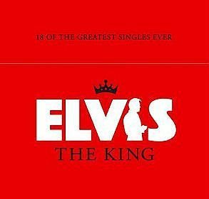 Elvis Presley ‎– The King: 18 Of The Greatest Singles Ever