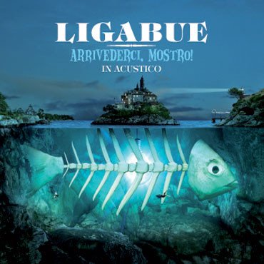 Luciano Ligabue ‎– Arrivederci, Mostro! In Acustico