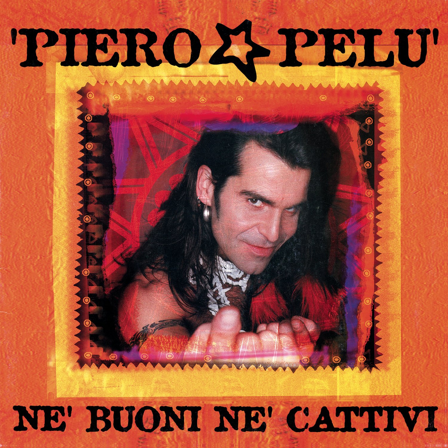 Piero Pelù - Né Buoni Né Cattivi