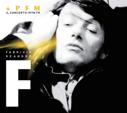 Fabrizio De Andrè* + PFM* ‎– Il Concerto 1978.79