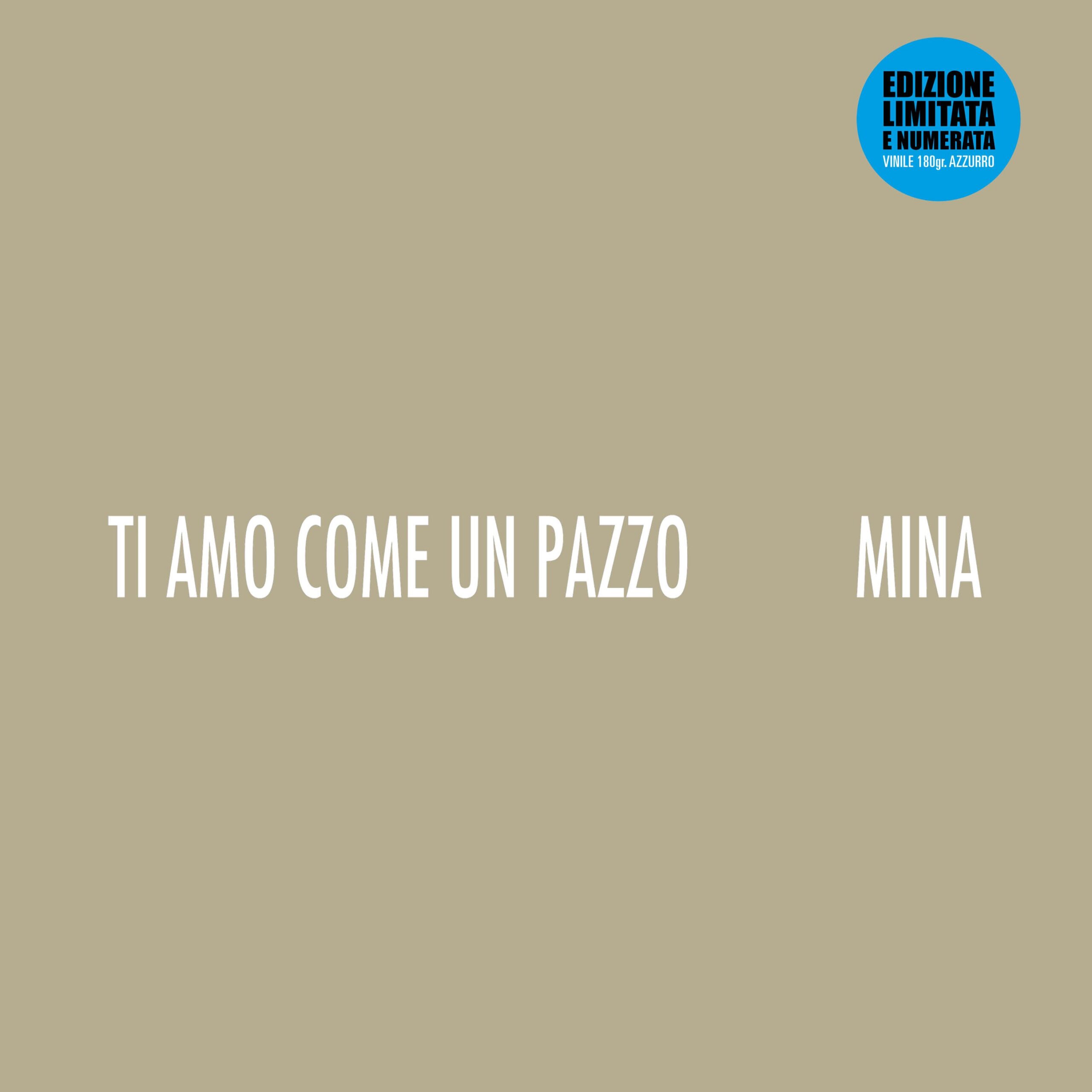 Mina - Ti Amo Come Un Pazzo (Rsd 2023) Vinile Azzurro - Sky Stone and Songs